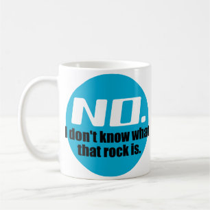I Don't Know What That Rock Is (Blue) Coffee Mug