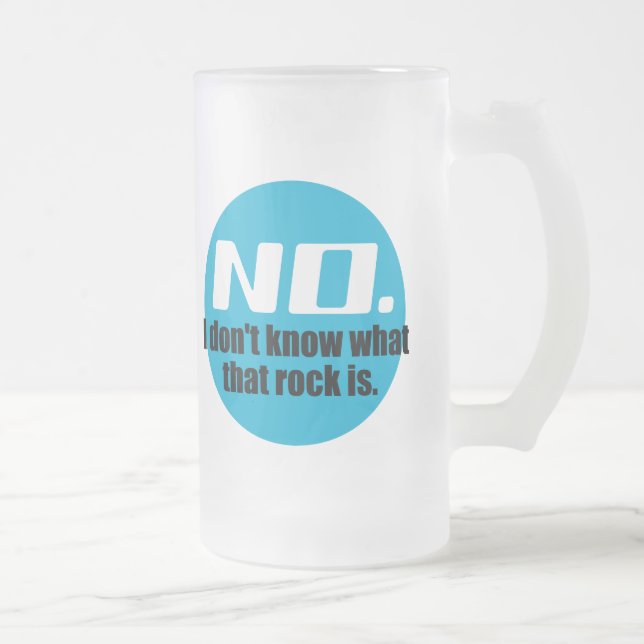 I Don't Know What That Rock Is (Blue) Frosted Glass Beer Mug (Right)