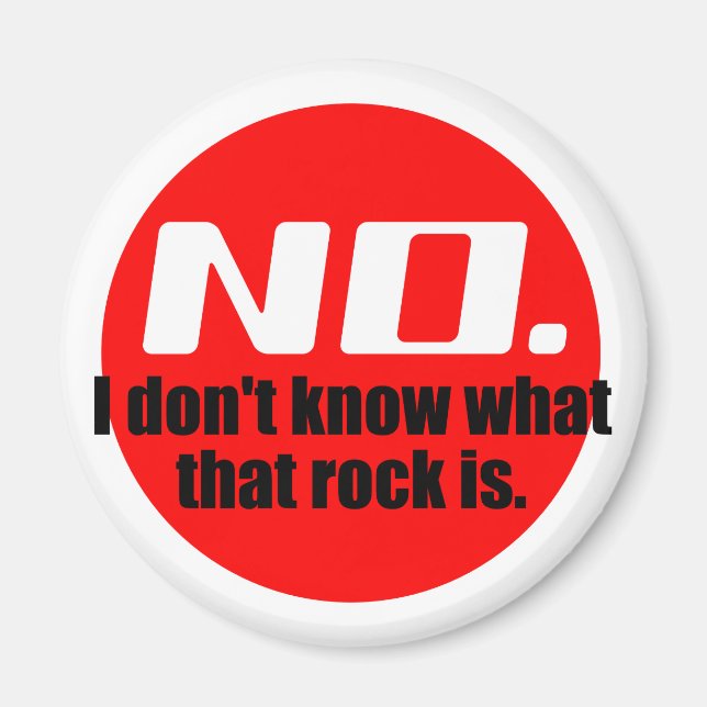 I Don't Know What That Rock Is (Red) Magnet (Front)