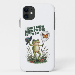 I Don't Know Where I'm Going But I'm Gay Frog iPhone 11 Case