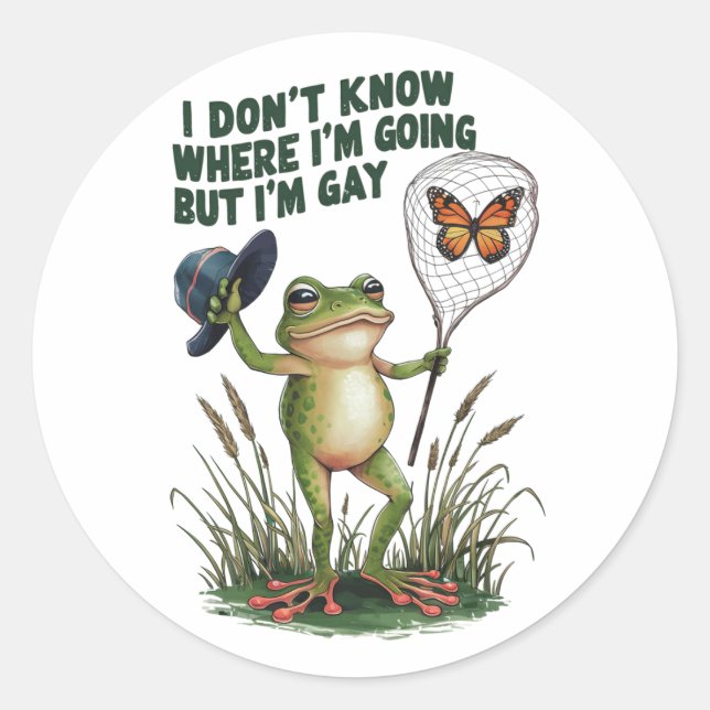 I Don't Know Where I'm Going But I'm Gay Frog Classic Round Sticker (Front)