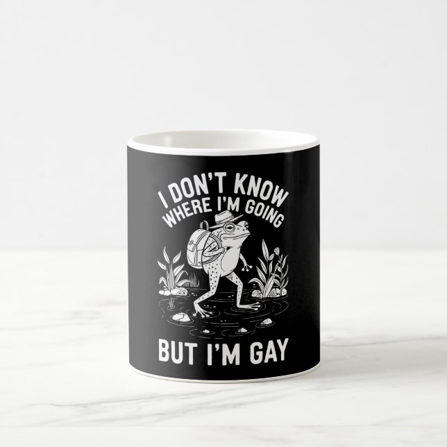 I Don't Know Where I'm Going But I'm Gay Frog Coffee Mug (Center)