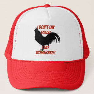 I Dont Lay Eggs I lay Womerns Trucker Hat