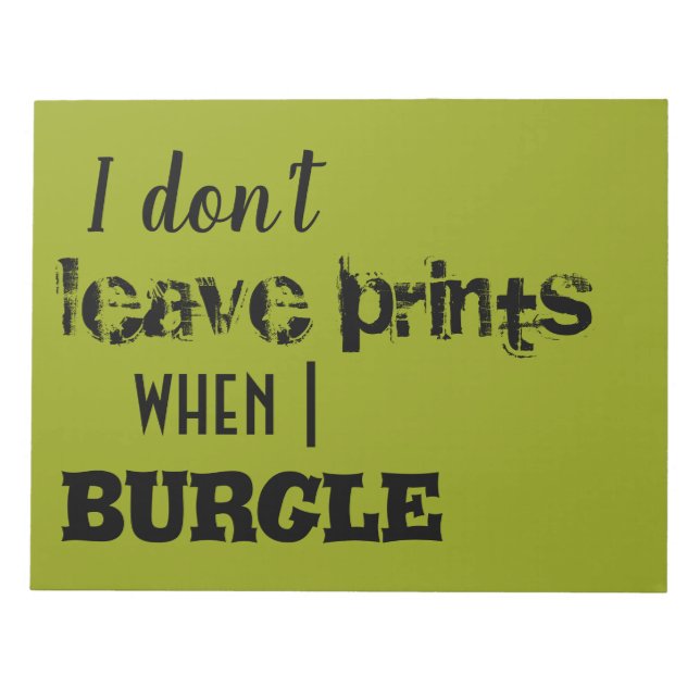 I don't leave prints when I burgle--Orphan black Notepad (Front)