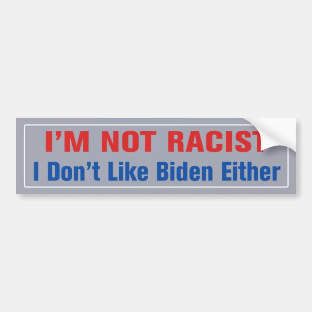 I don't like Biden Either Bumper Sticker (Front)