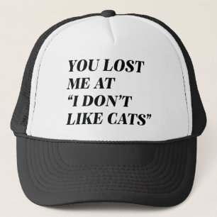 I Don't Like Cats Trucker Hat