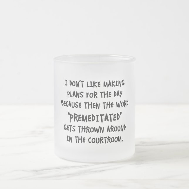 I Don't Like Making Plans Frosted Glass Coffee Mug (Center)