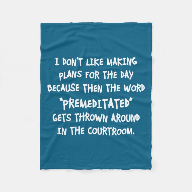 I Don't Like Making Plans Funny Saying Sarcastic  Fleece Blanket (Front)
