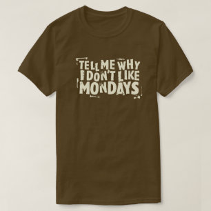 I Don't Like Mondays (Dark) Typography 80s Graphic T-Shirt