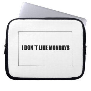 I dont like mondays laptop sleeve