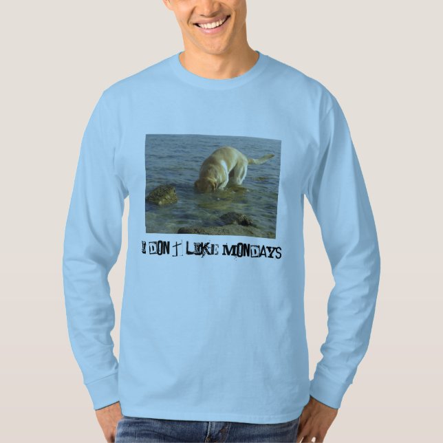 I don't like Mondays T-Shirt (Front)