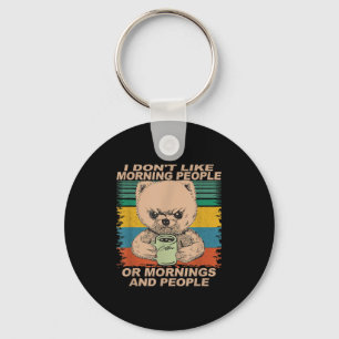 I Don't Like Morning People And Mornings... Coffee Key Ring