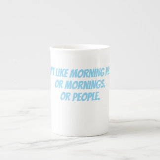I don't like morning people bone china mug