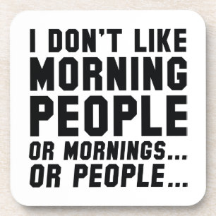 I Don't Like Morning People Coaster