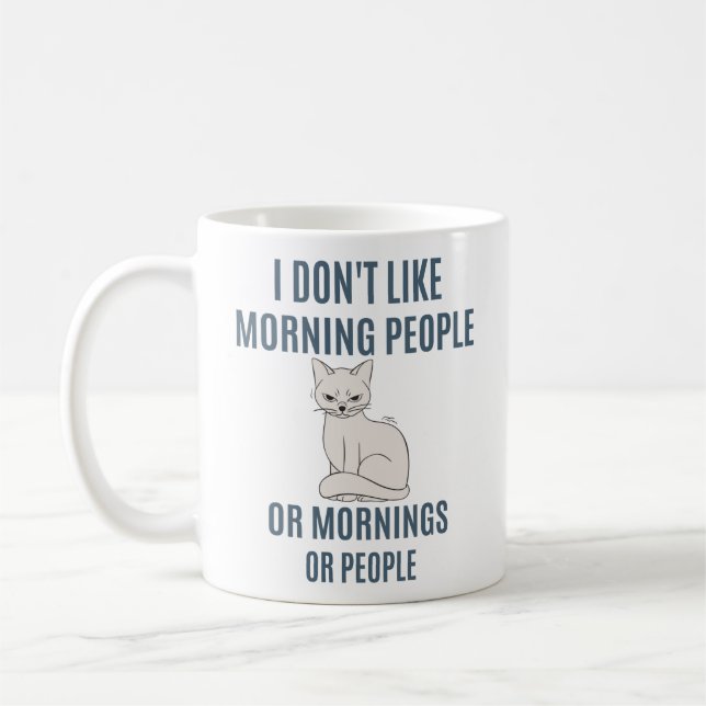 I Don't Like Morning People Coffee Mug (Left)