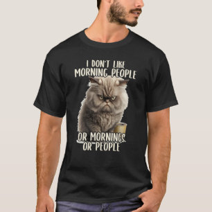 I Don't Like Morning People Coffee & Sarcastic Cat T-Shirt