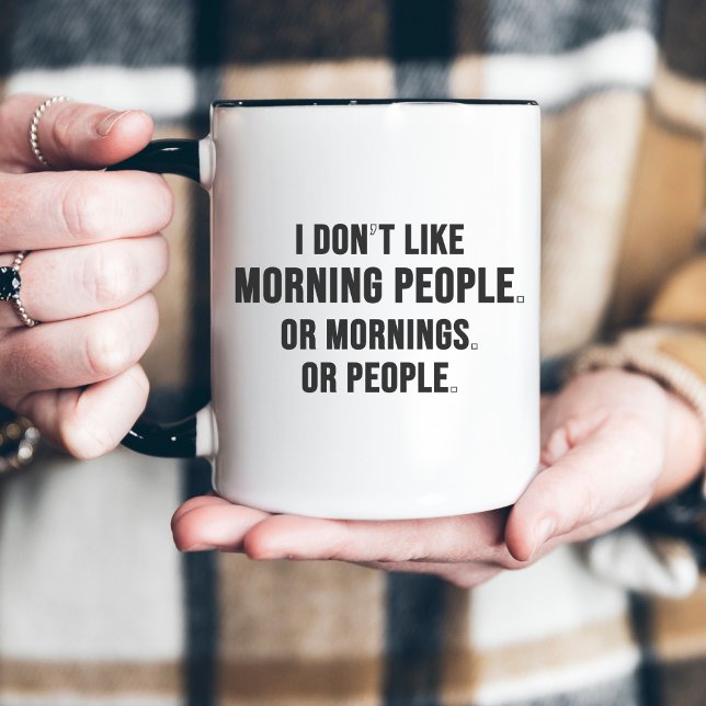 I Don't Like Morning People Funny Minimal Two-Tone Coffee Mug (Creator Uploaded)