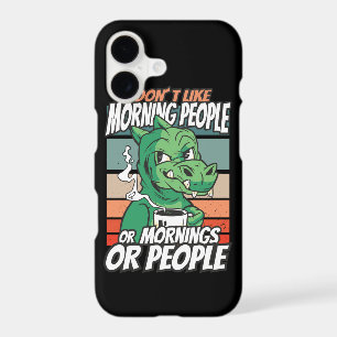 I don't like morning people or mornings or people