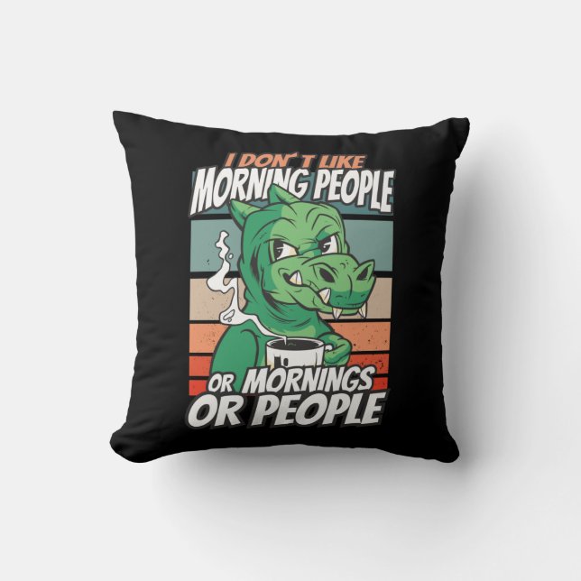 I don't like morning people or mornings or people cushion (Front)