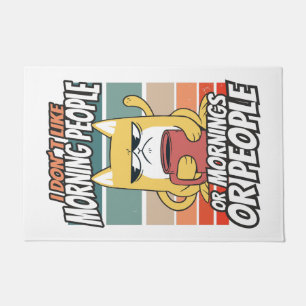 I don't like morning people or mornings or people doormat