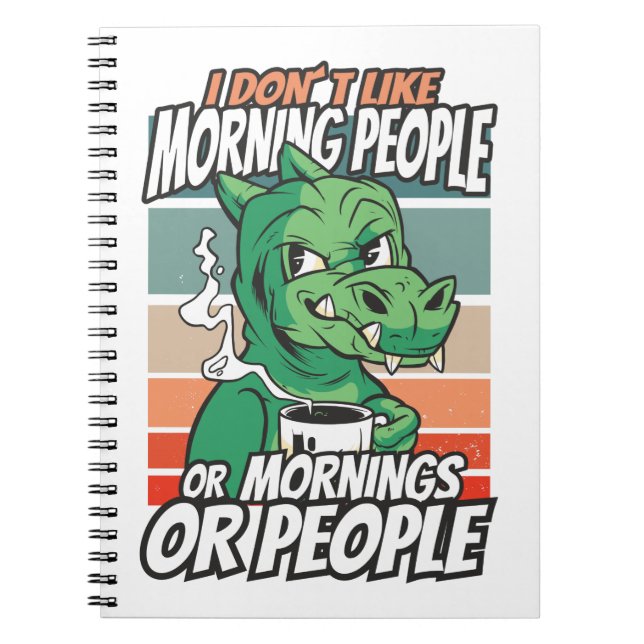 I don't like morning people or mornings or people notebook (Front)