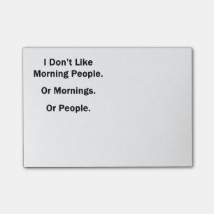 I Don't Like Morning People Post-it Notes