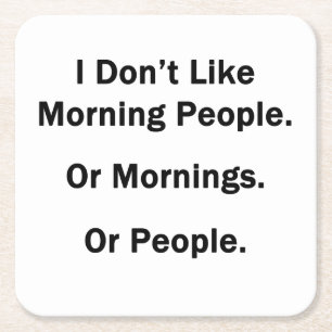 I Don't Like Morning People Square Paper Coaster