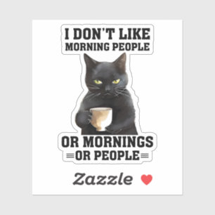 I Don't Like Morning People Sticker