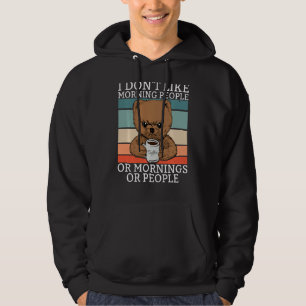 I Don't Like Morning People Teddy Bär Bear Coffee Hoodie