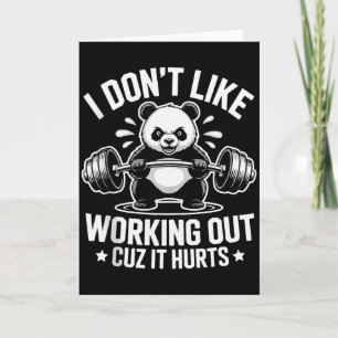I Dont Like Working Out Cuz It Hurts Exercise Funn Card