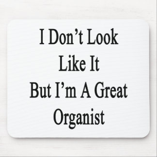 I Don't Look Like It But I'm A Great Organist Mouse Mat