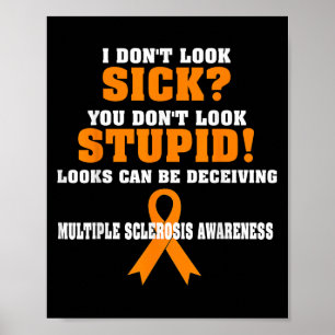 I Don't Look Sick Ms Poster