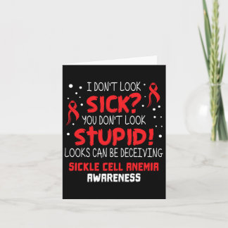 I Don't Look Sick- Sickle Cell Anaemia Awareness S Card