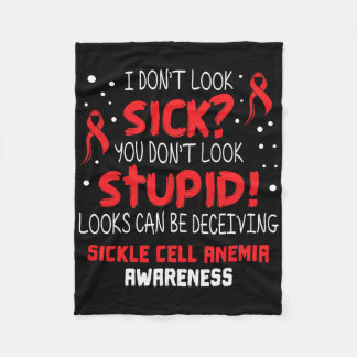 I Don't Look Sick- Sickle Cell Anaemia Awareness S Fleece Blanket