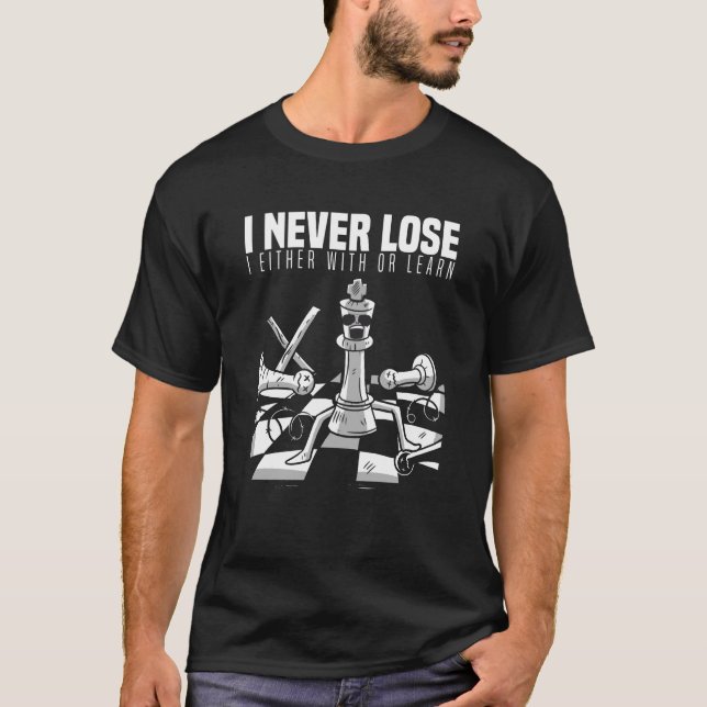 I Don't Lose Chess Championship T-Shirt (Front)