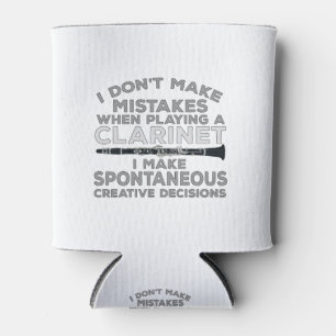 I Don't Make Mistakes When Playing Clarinet Can Cooler