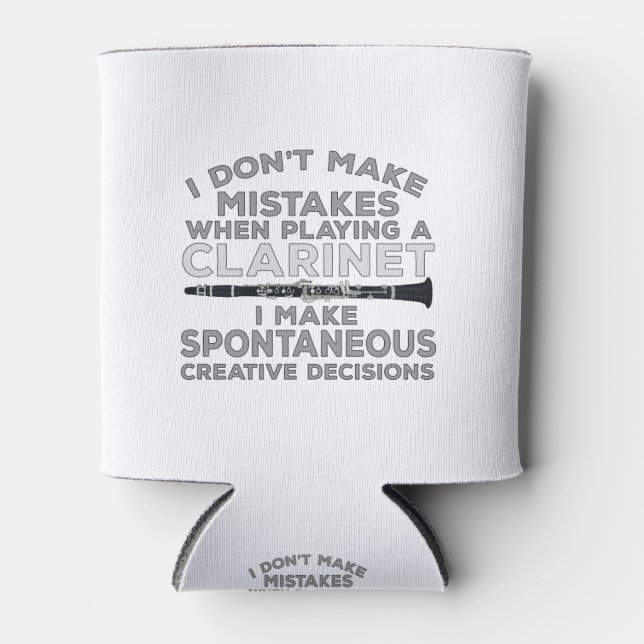 I Don't Make Mistakes When Playing Clarinet Can Cooler (Front)