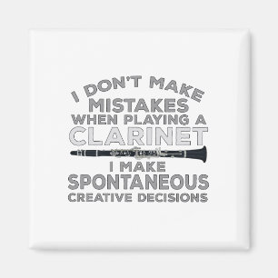 I Don't Make Mistakes When Playing Clarinet Magnet