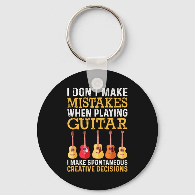 I Don't Make Mistakes When Playing Guitar Funny Gu Key Ring (Front)