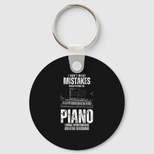 I Don't Make Mistakes When Playing Piano, I Make S Key Ring