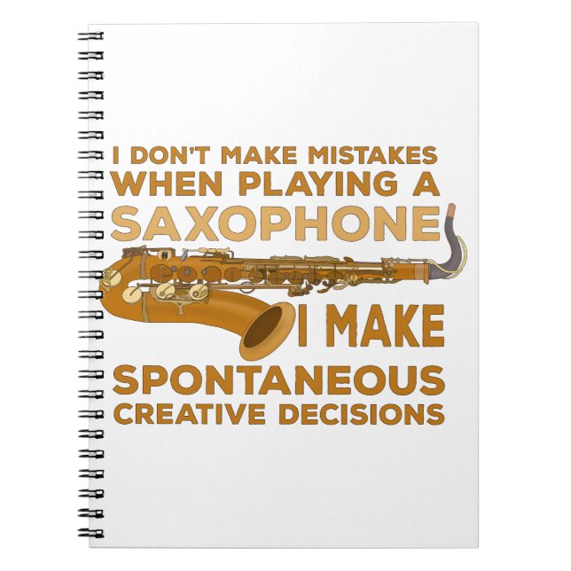 I Don't Make Mistakes When Playing Saxophone Notebook (Front)