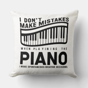 I Don't Make Mistakes When Playing The Piano Cushion