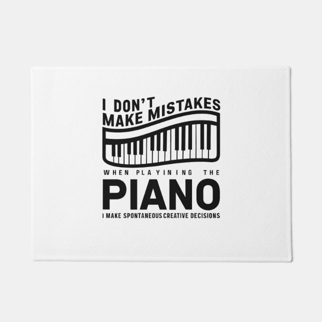 I Don't Make Mistakes When Playing The Piano  Doormat (Front)