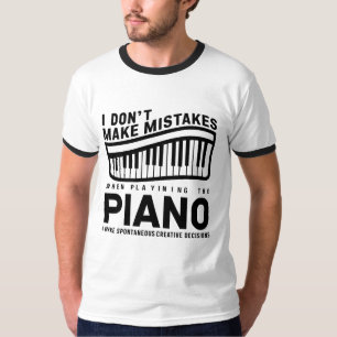I Don't Make Mistakes When Playing The Piano  T-Shirt