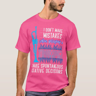 I Don'T Make Mistakes When Playing Trumpet Shirt