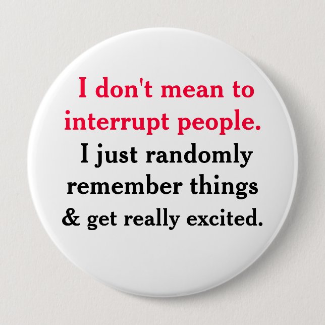 I don't mean to interrupt People Button (Front)