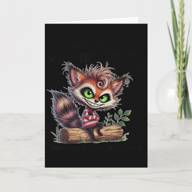 I Don't Mind Being The Villain In Your Story Becau Card (Front)