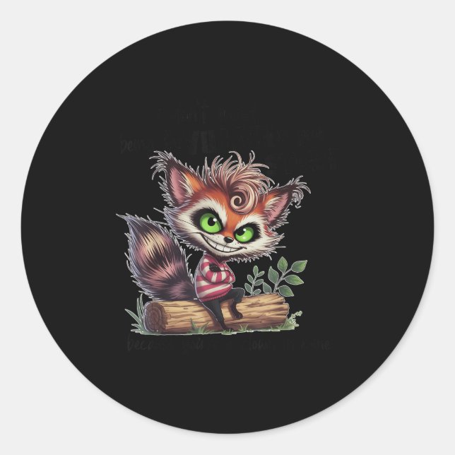 I Don't Mind Being The Villain In Your Story Becau Classic Round Sticker (Front)