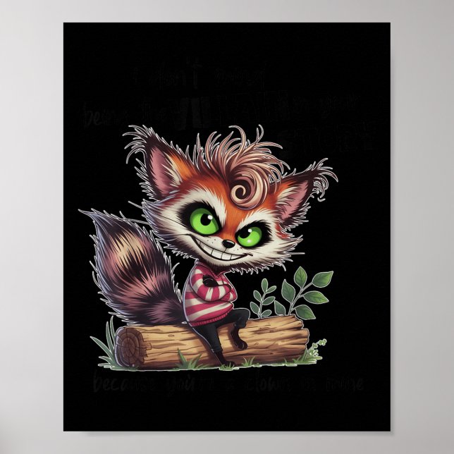 I Don't Mind Being The Villain In Your Story Becau Poster (Front)