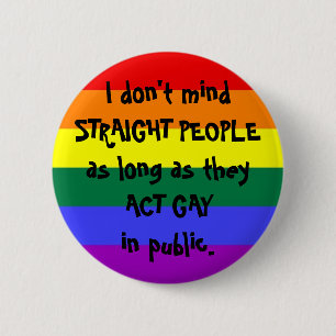 I Don't Mind Straight People 6 Cm Round Badge
